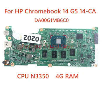 Подходит для HP Chromebook 14 G5 14-CA Материнская плата ноутбука DA00G1B6C0 с процессором N3350 4G RAM