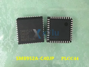 SM8952A-C40JP SM8952AC40JP SM8952AC40 SM8952AC SM8952A SM8952 8952-разрядный микроконтроллерный пакет PLCC44