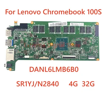 Для ноутбука Lenovo Chromebook 100S материнская плата DANL6LMB6B0 с процессором N2840 4G 32G 100% Протестирована, полностью работает