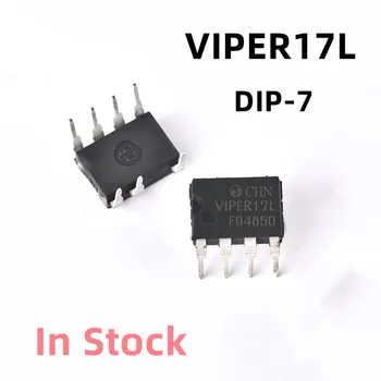 10 шт./ЛОТ VIPER17L DIP-7 ЖК-чип управления питанием Оригинальный, новый в наличии